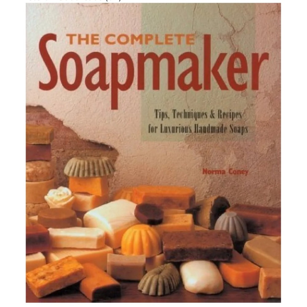 Complete Soapmaker : Tips, Techniques and Recipes‎ for Luxurious Handmade Soap